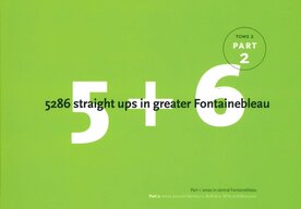 5 + 6 5286 straight ups in greater Fontainebleau (Part 2)